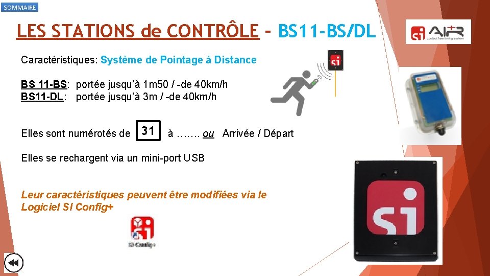 LES STATIONS de CONTRÔLE – BS 11 -BS/DL Caractéristiques: Système de Pointage à Distance