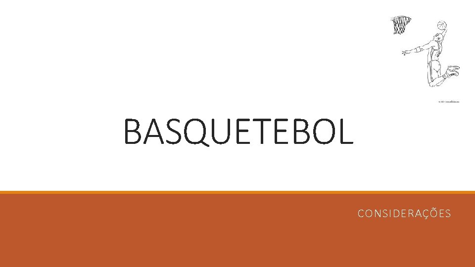 BASQUETEBOL CONSIDERAÇÕES 