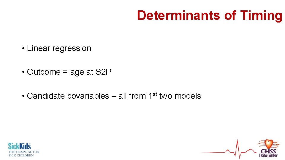 Determinants of Timing • Linear regression • Outcome = age at S 2 P