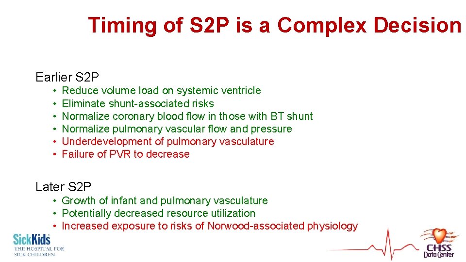 Timing of S 2 P is a Complex Decision Earlier S 2 P •