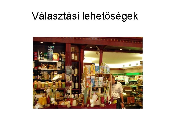 Választási lehetőségek 