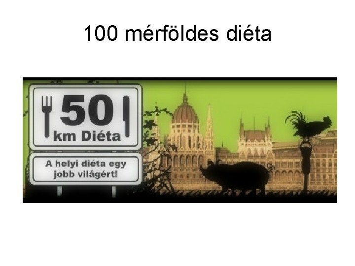 100 mérföldes diéta 
