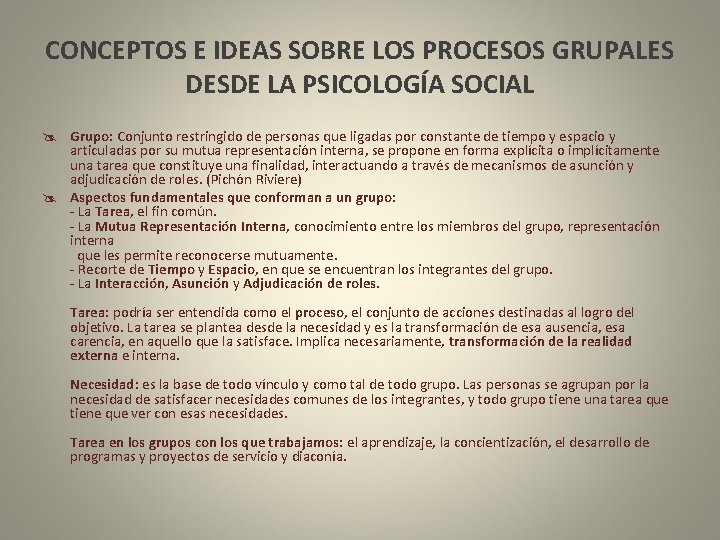 CONCEPTOS E IDEAS SOBRE LOS PROCESOS GRUPALES DESDE LA PSICOLOGÍA SOCIAL @ Grupo: Conjunto