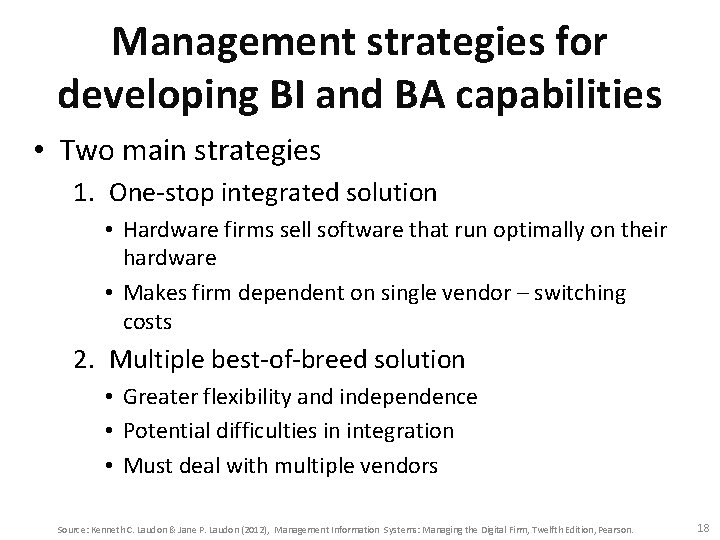 Management strategies for developing BI and BA capabilities • Two main strategies 1. One-stop
