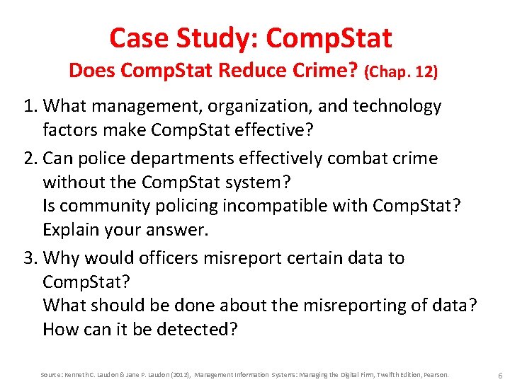 Case Study: Comp. Stat Does Comp. Stat Reduce Crime? (Chap. 12) 1. What management,