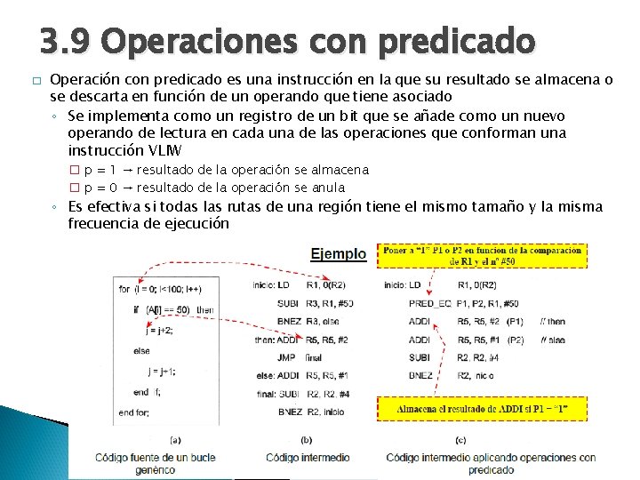 3. 9 Operaciones con predicado � Operación con predicado es una instrucción en la