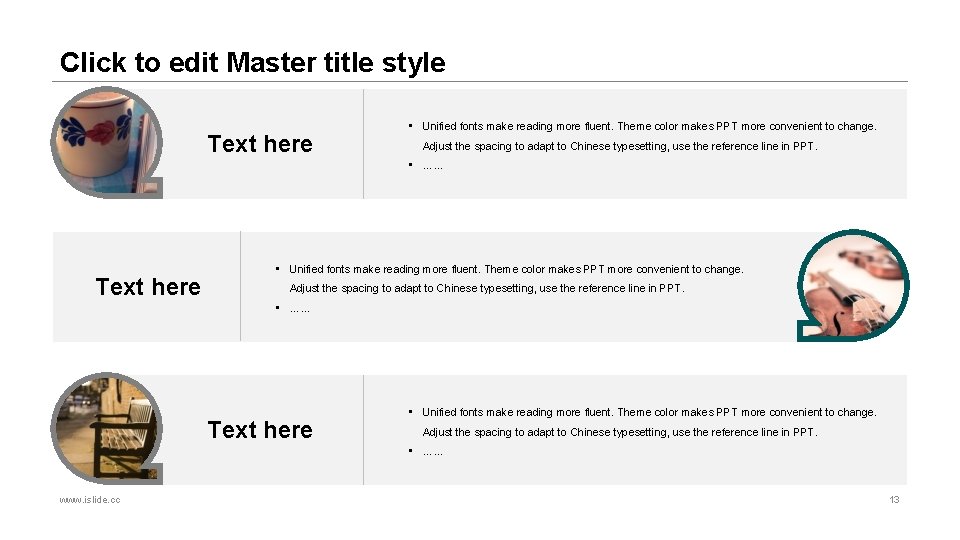 Click to edit Master title style Text here • Unified fonts make reading more