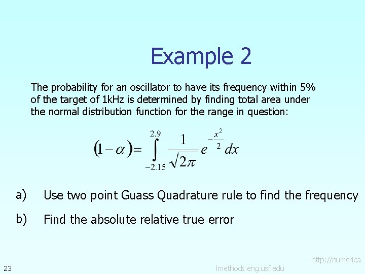 Example 2 The probability for an oscillator to have its frequency within 5% of