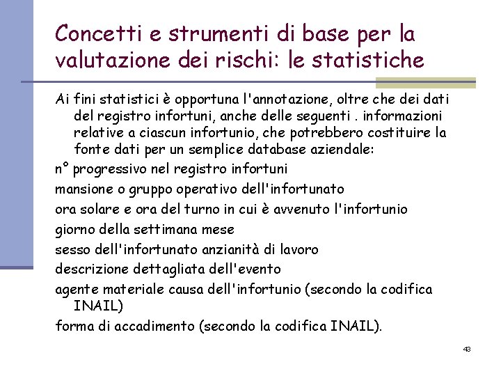 Concetti e strumenti di base per la valutazione dei rischi: le statistiche Ai fini