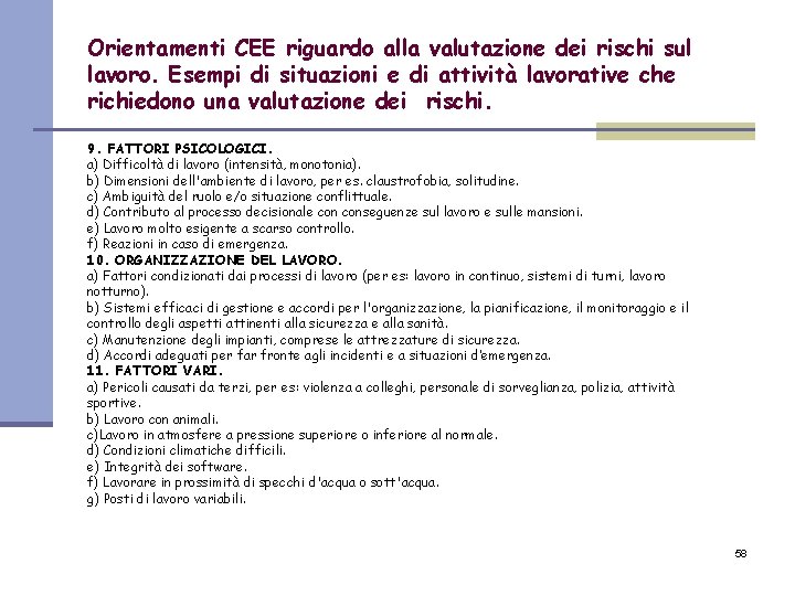 Orientamenti CEE riguardo alla valutazione dei rischi sul lavoro. Esempi di situazioni e di