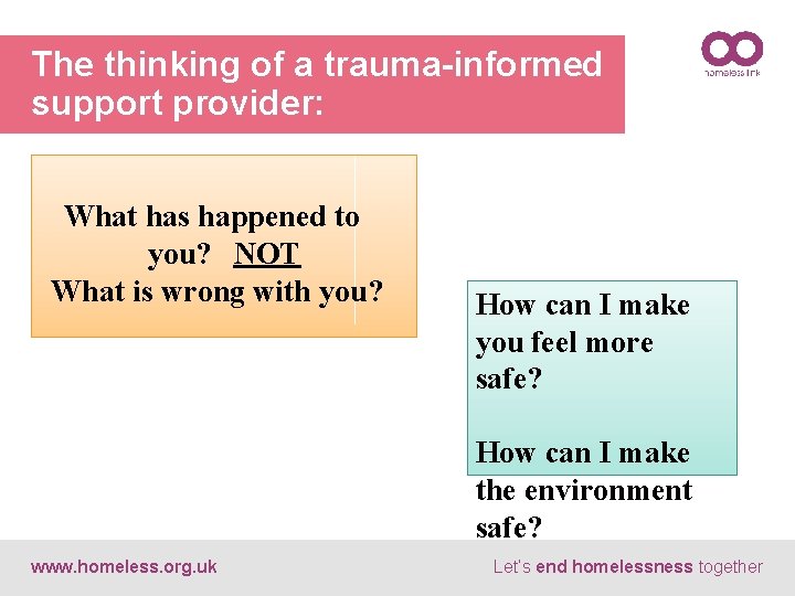 The thinking of a trauma-informed support provider: What has happened to you? NOT What