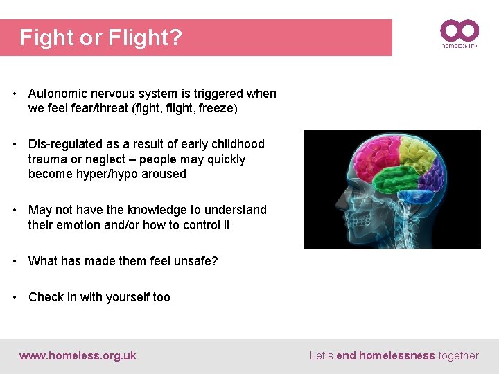 Fight or Flight? • Autonomic nervous system is triggered when we feel fear/threat (fight,