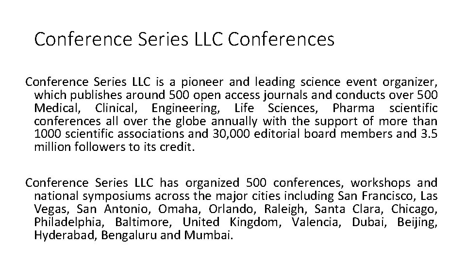 Conference Series LLC Conferences Conference Series LLC is a pioneer and leading science event