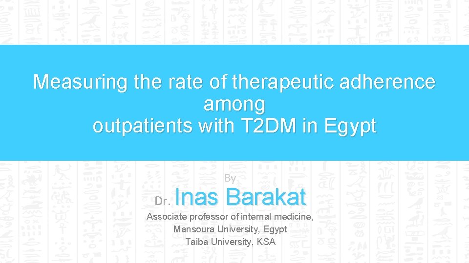 Measuring the rate of therapeutic adherence among outpatients with T 2 DM in Egypt