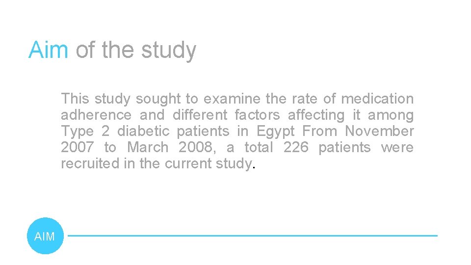 Aim of the study This study sought to examine the rate of medication adherence