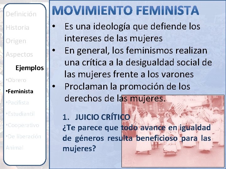 Definición Historia Origen Aspectos Ejemplos • Obrero • Feminista • Pacifista • Estudiantil •
