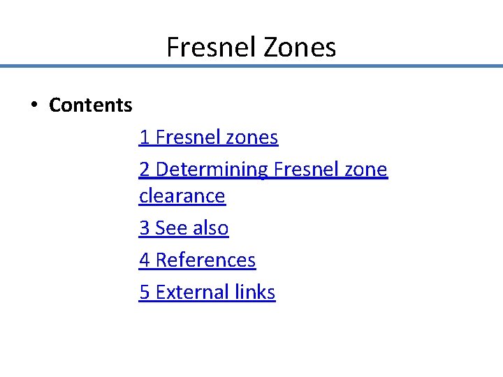 Fresnel Zones • Contents 1 Fresnel zones 2 Determining Fresnel zone clearance 3 See