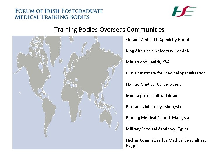 Training Bodies Overseas Communities Omani Medical & Specialty Board King Abdulaziz University, Jeddah Ministry