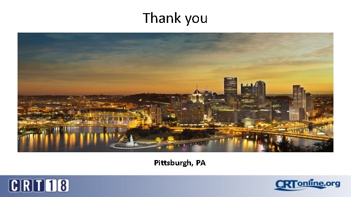 Thank you Pittsburgh, PA 