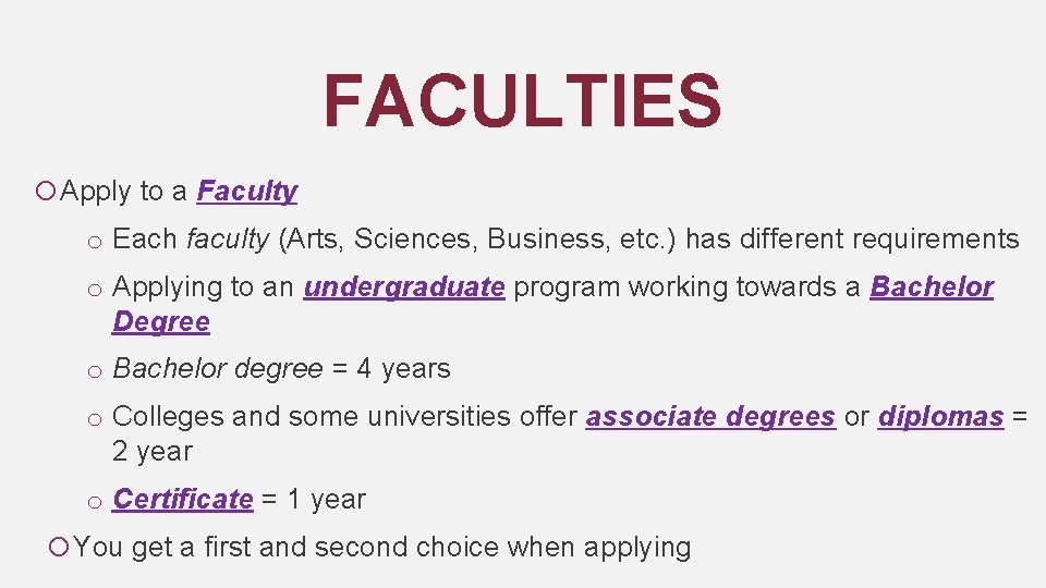 FACULTIES Apply to a Faculty o Each faculty (Arts, Sciences, Business, etc. ) has