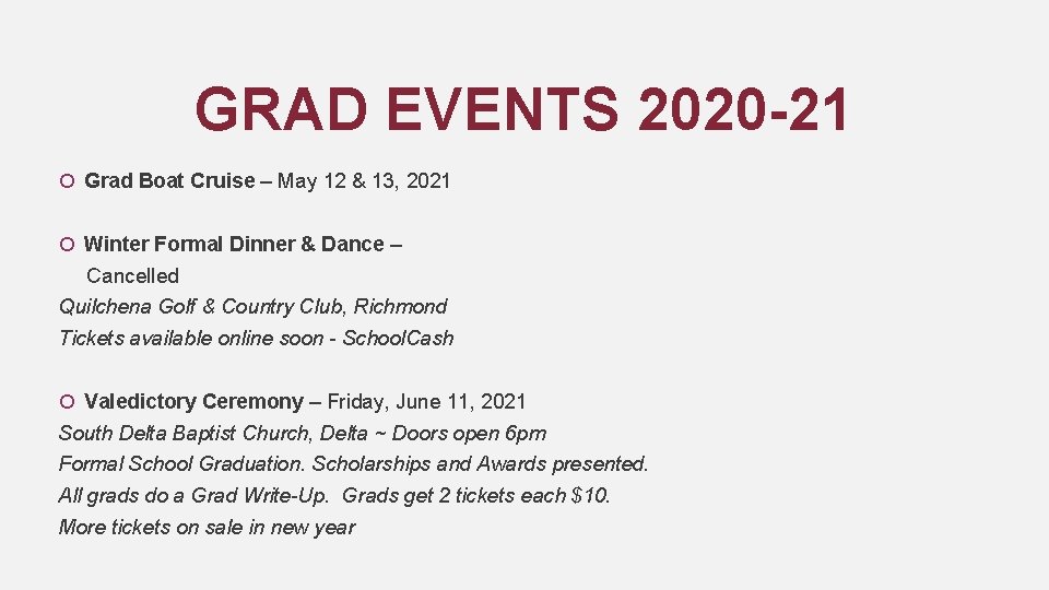 GRAD EVENTS 2020 -21 Grad Boat Cruise – May 12 & 13, 2021 Winter