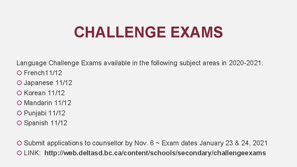CHALLENGE EXAMS Language Challenge Exams available in the following subject areas in 2020 -2021:
