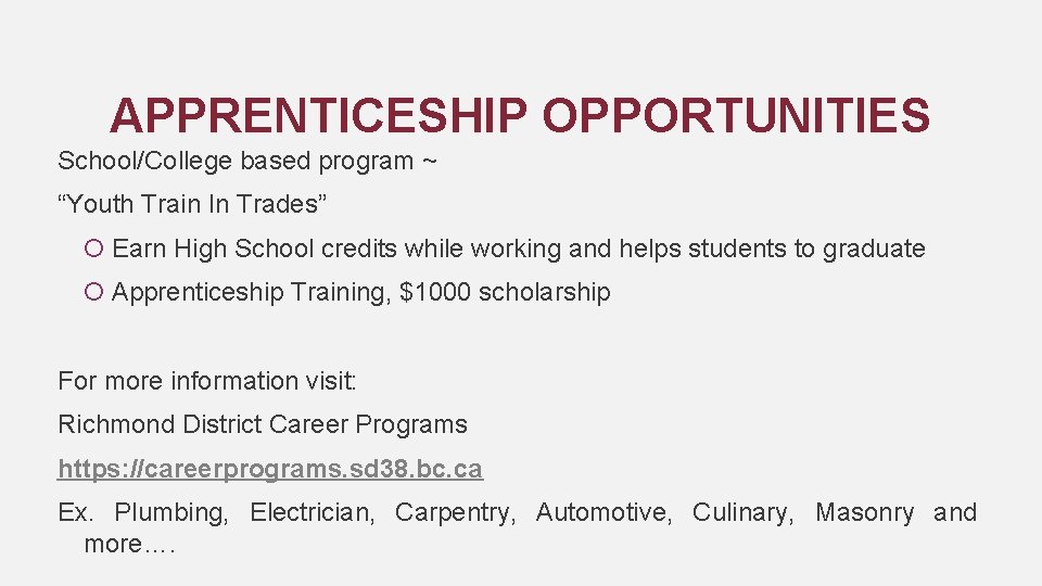 APPRENTICESHIP OPPORTUNITIES School/College based program ~ “Youth Train In Trades” Earn High School credits