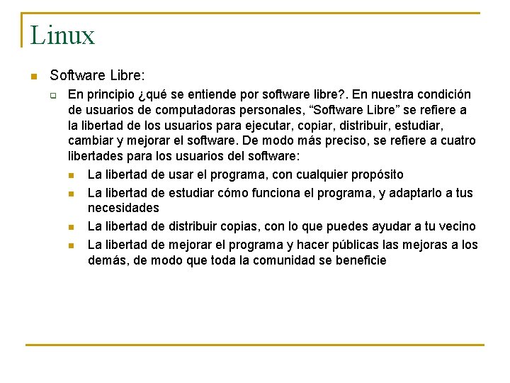 Linux n Software Libre: q En principio ¿qué se entiende por software libre? .