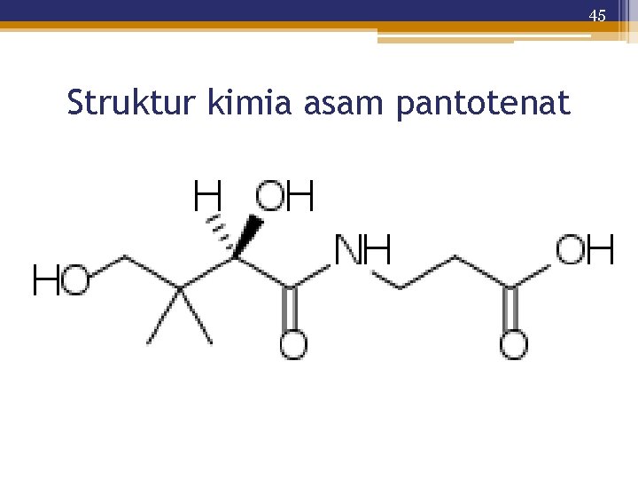 45 Struktur kimia asam pantotenat 