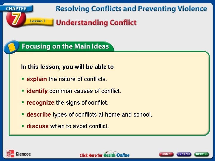 In this lesson, you will be able to § explain the nature of conflicts.