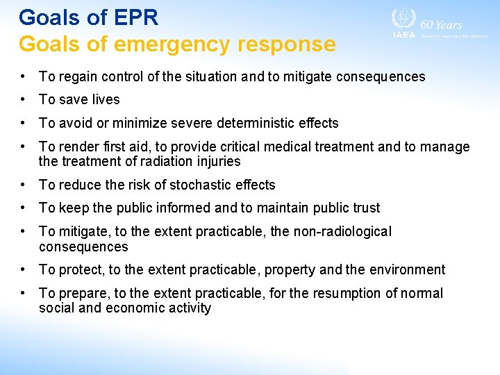 Goals of EPR Goals of emergency response • To regain control of the situation