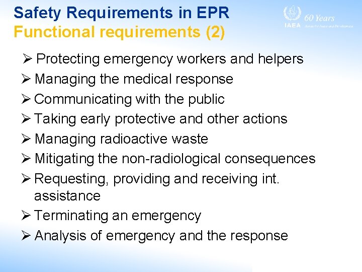 Safety Requirements in EPR Functional requirements (2) Ø Protecting emergency workers and helpers Ø