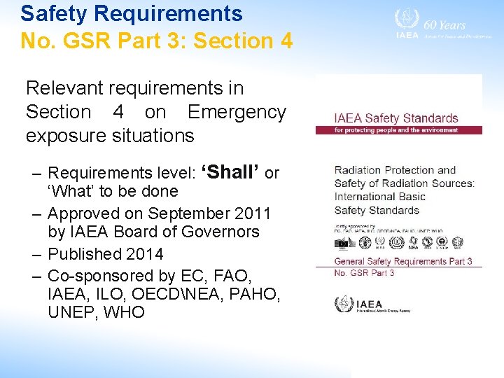 Safety Requirements No. GSR Part 3: Section 4 Relevant requirements in Section 4 on