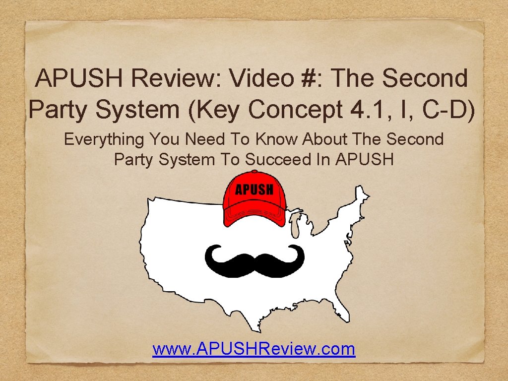 APUSH Review: Video #: The Second Party System (Key Concept 4. 1, I, C-D)