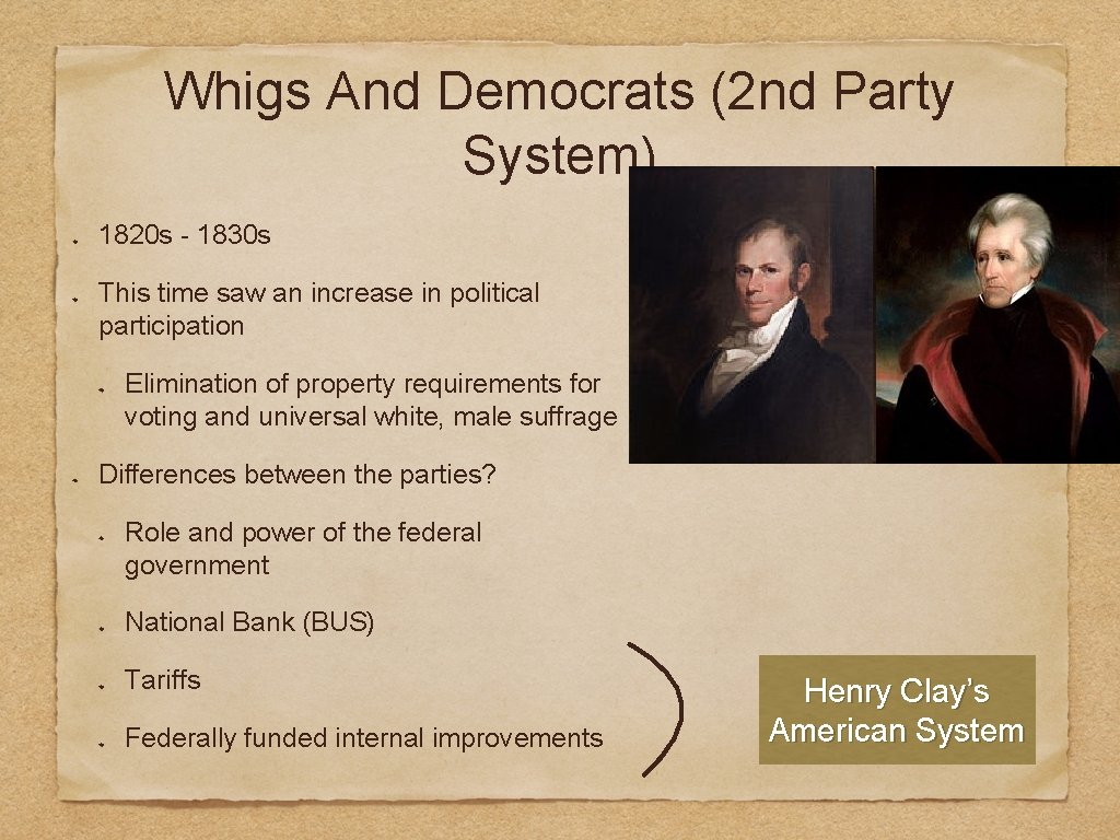 Whigs And Democrats (2 nd Party System) 1820 s - 1830 s This time