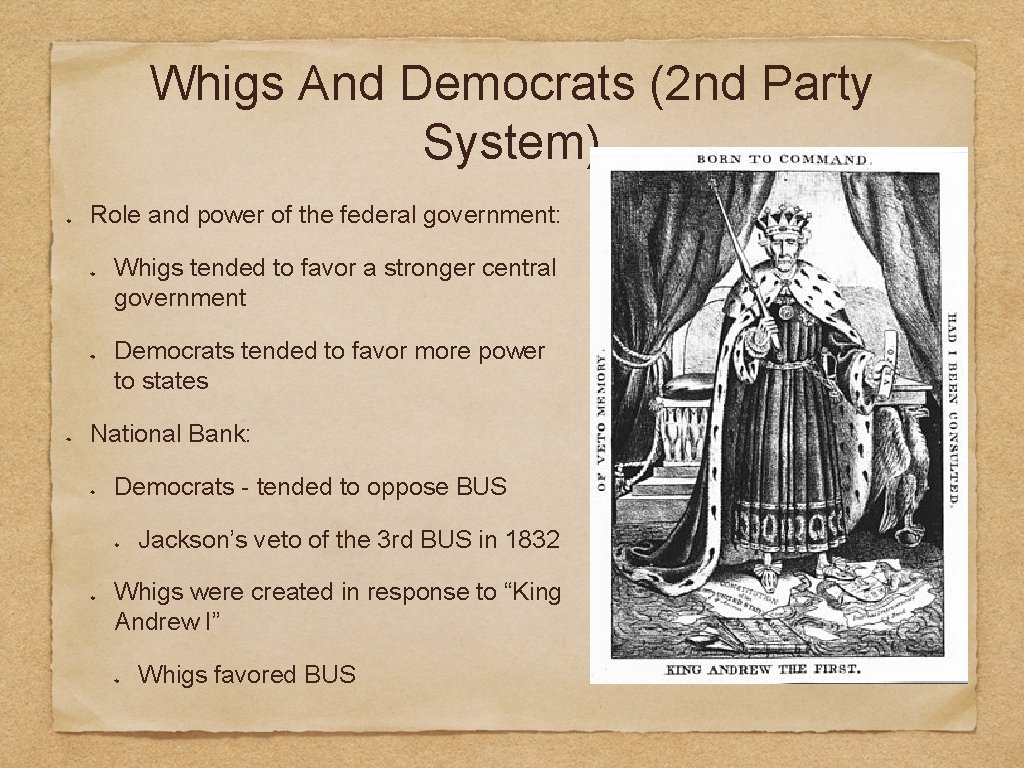 Whigs And Democrats (2 nd Party System) Role and power of the federal government: