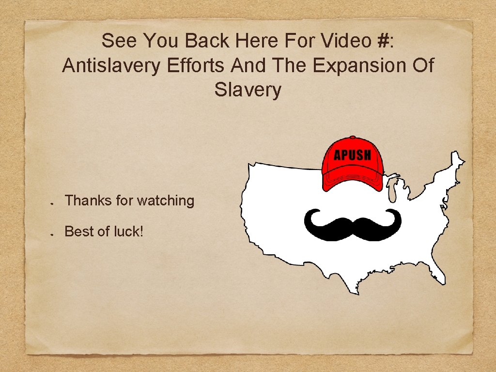See You Back Here For Video #: Antislavery Efforts And The Expansion Of Slavery