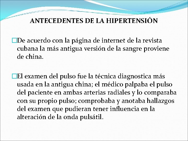 ANTECEDENTES DE LA HIPERTENSIÓN �De acuerdo con la página de internet de la revista ANTECEDENTES DE LA HIPERTENSIÓN �De acuerdo con la página de internet de la revista