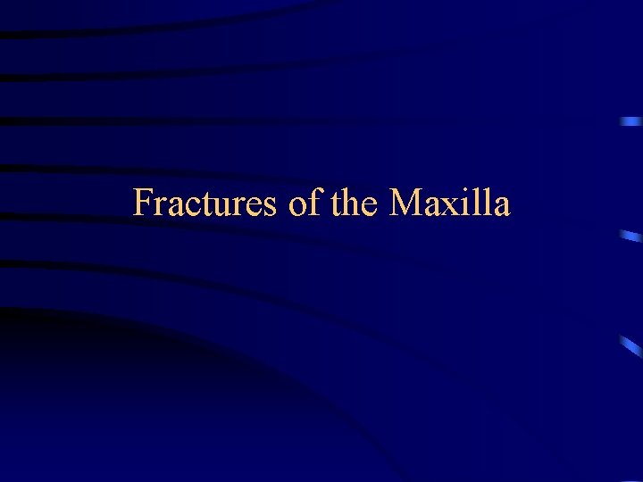 Fractures of the Maxilla 