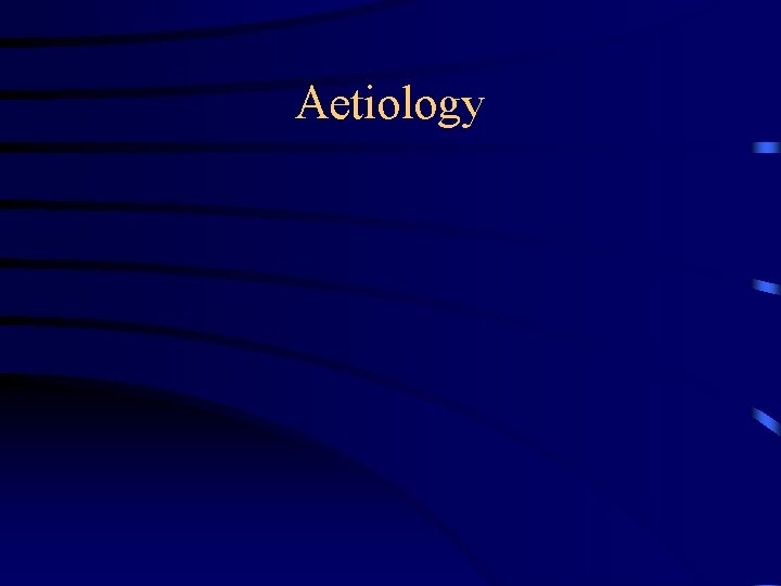 Aetiology 