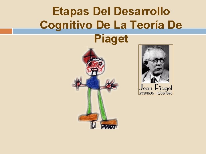 Etapas Del Desarrollo Cognitivo De La Teoría De Piaget Etapas Del Desarrollo Cognitivo De La Teoría De Piaget