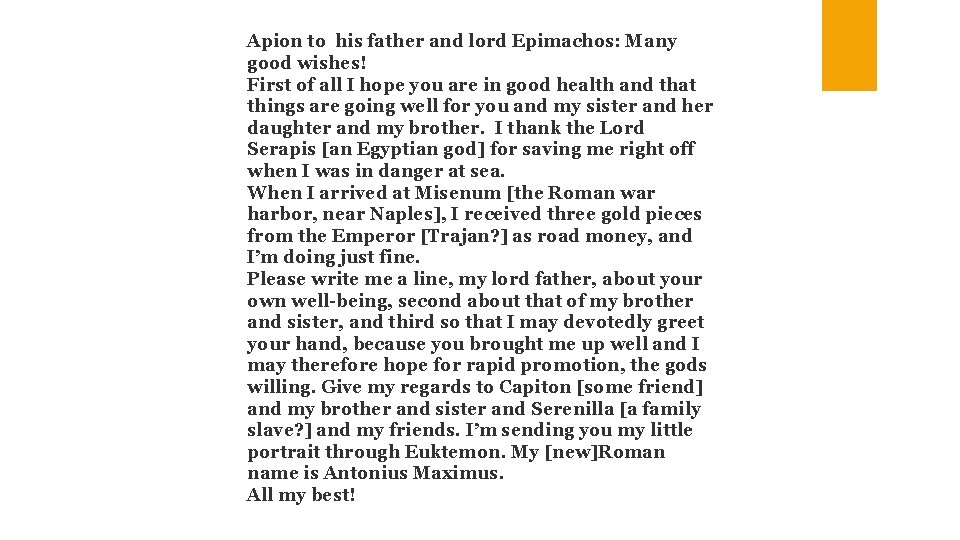 Apion to his father and lord Epimachos: Many good wishes! First of all I