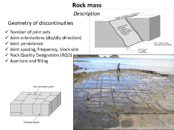 Rock mass Description Geometry of discontinuities ü Number of joint sets ü Joint orientations