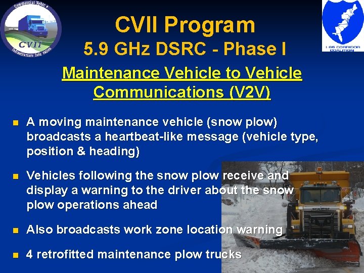 CVII Program 5. 9 GHz DSRC - Phase I Maintenance Vehicle to Vehicle Communications
