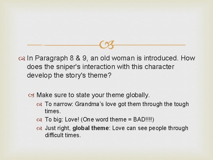  In Paragraph 8 & 9, an old woman is introduced. How does the
