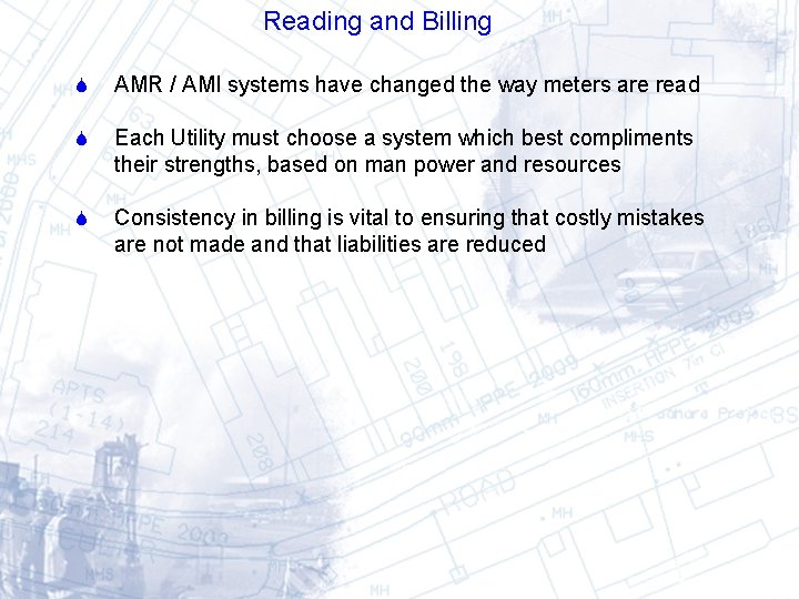Reading and Billing AMR / AMI systems have changed the way meters are read Reading and Billing AMR / AMI systems have changed the way meters are read