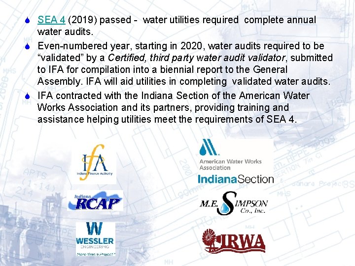  SEA 4 (2019) passed - water utilities required complete annual water audits. Even-numbered