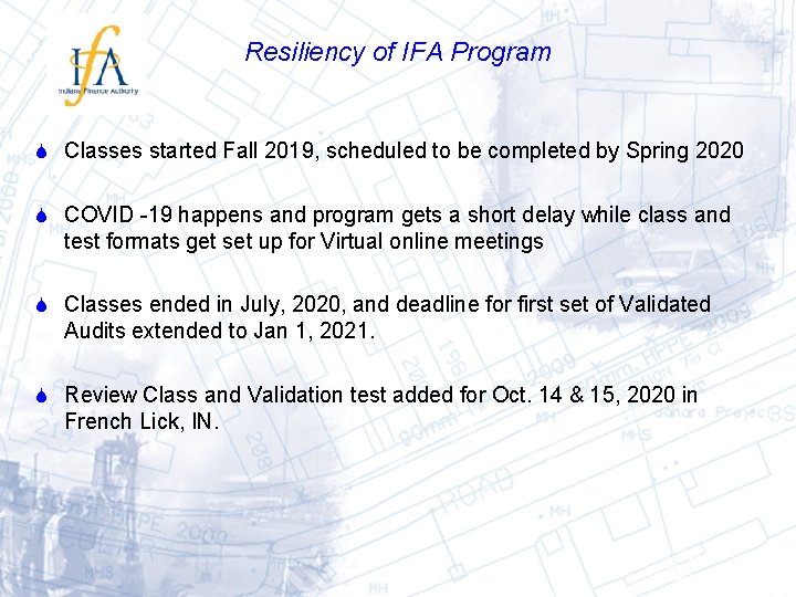 Resiliency of IFA Program Classes started Fall 2019, scheduled to be completed by Spring