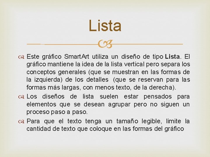 Lista Este gráfico Smart. Art utiliza un diseño de tipo Lista. El gráfico mantiene