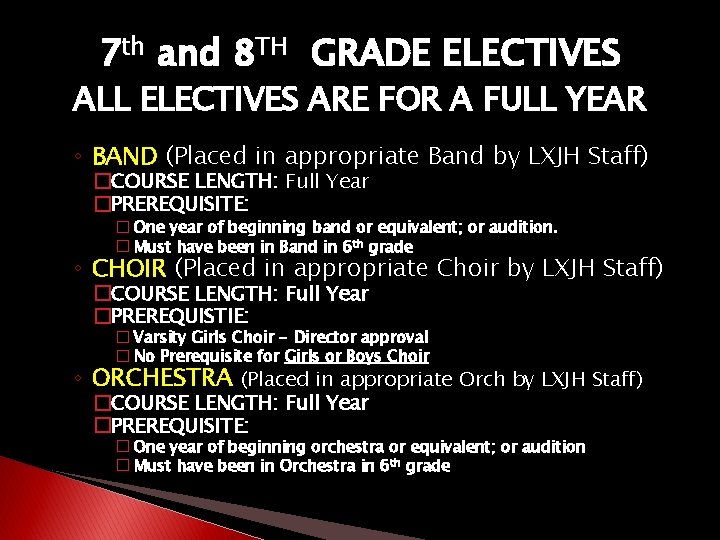 7 th and 8 TH GRADE ELECTIVES ALL ELECTIVES ARE FOR A FULL YEAR